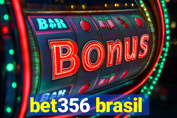 bet356 brasil